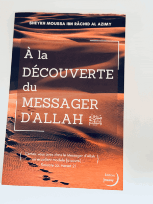 À la découverte du messager d’ALLAH