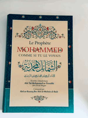 Le prophète Mohammed comme si tu le voyais