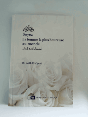 Soyez la femme la plus heureuse au monde