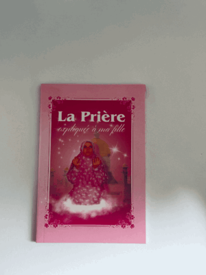 La Prière expliqué à ma fille