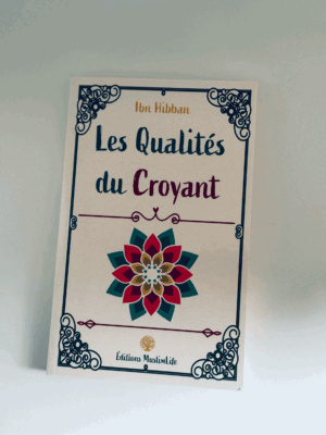 Les Qualités du Croyant