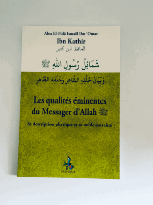 Les qualités éminentes du Messager d’Allah