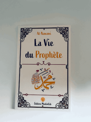 La vie du Prophète