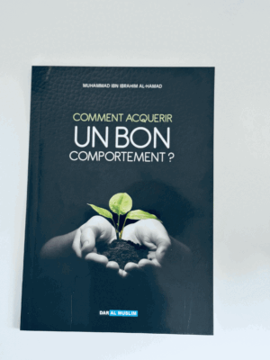 Comment acquérir un bon comportement ?