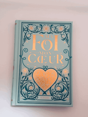 Ma foi mon coeur