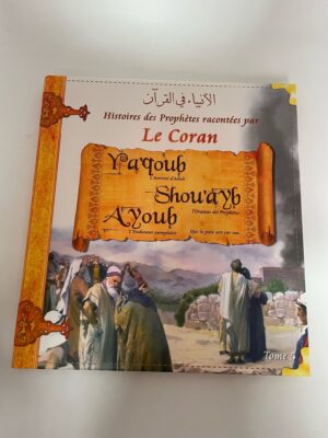 Yaquoub, Shou’ayb, Ayoub