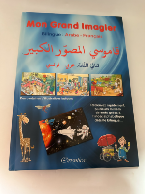 Mon Grand Imagier Bilingue : Arabe-Français