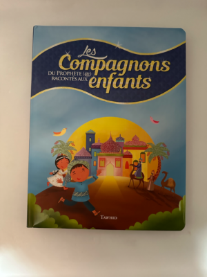 Les compagnons du prophète (sws) racontés aux enfants